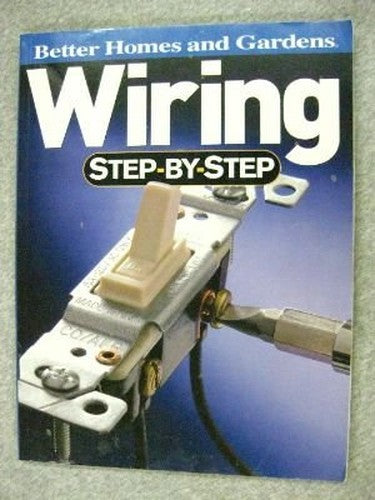 Better Homes and Gardens Wiring, Step-By-Step