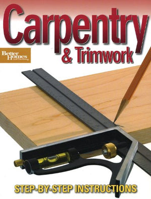 Carpentry & Trimwork (Better Homes and Gardens)