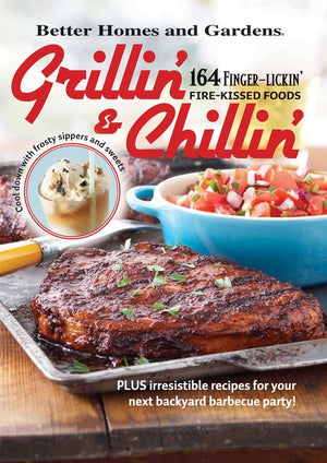 Better Homes and Gardens Grillin' and Chillin'