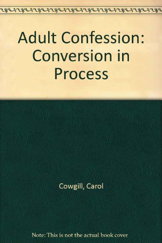 Adult Confession: Conversion in Process