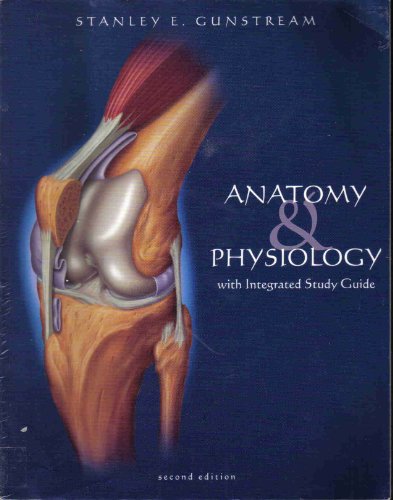 Anatomy and Physiology with Integrated Study Guide
