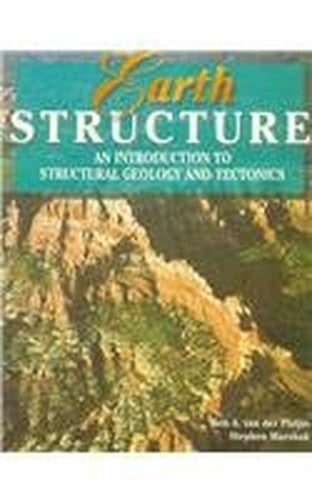 Earth Structure: An Introduction To Structural Geology And Tectonics