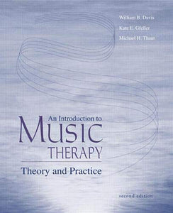An Introduction To Music Therapy: Theory and Practice 
