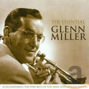 The Essential Glenn Miller