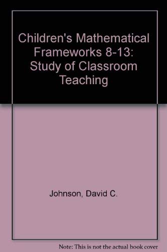 Children's Mathematical Frameworks 8-13
