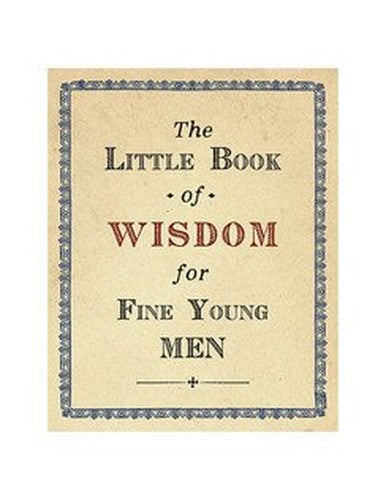 The Little Book of Wisdom for Fine Young Men. 150 Tear Off Quotes From Sugarboo Designs