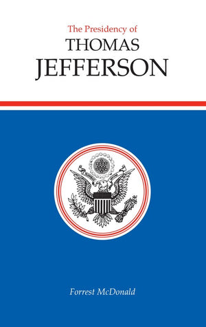 The Presidency of Thomas Jefferson