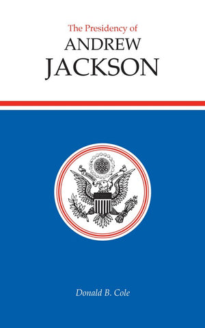 The Presidency of Andrew Jackson