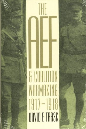 The AEF and Coalition Warmaking, 1917-18