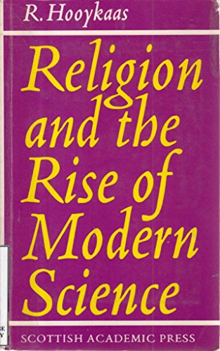 Religion and the rise of modern science (Gunning lectures)