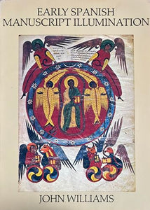 Early Spanish Manuscript Illumination 