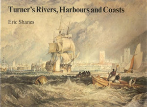 Turner's Rivers, Harbours and Coasts