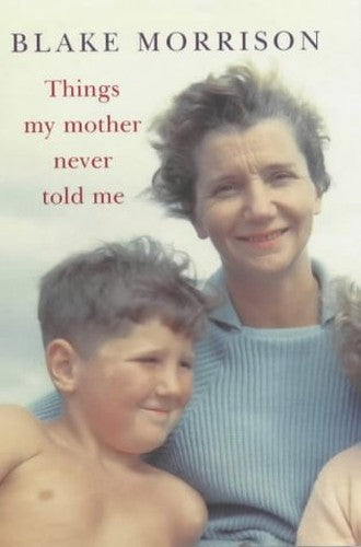 Things My Mother Never Told Me