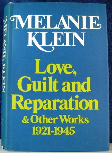 Love, Guilt and Reparation