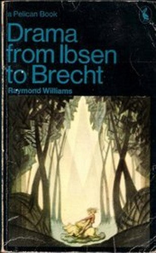 Drama From Ibsen To Brecht