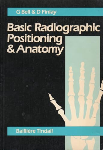 Basic Radiographic Positioning and Anatomy