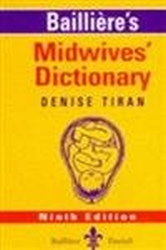 Bailliere's Midwives' Dictionary