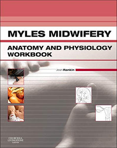 Myles Midwifery Anatomy & Physiology Workbook 