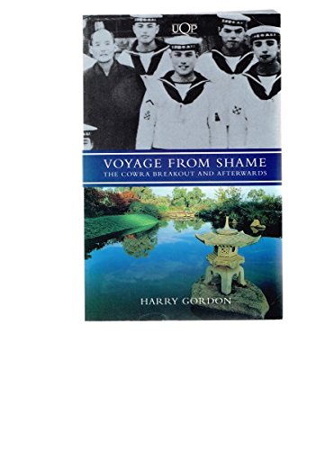 Voyage From Shame (The Cowra Breakout & Afterwards)