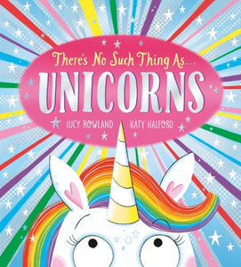 There's No Such Thing as Unicorns 