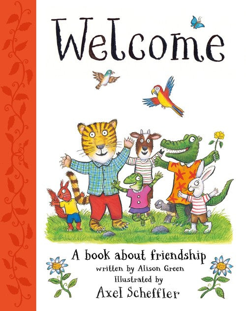 Welcome: Axel Scheffler's gorgeous picture book about welcoming others and making friends