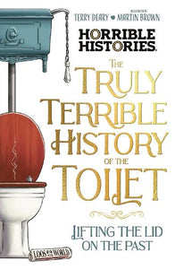 The Truly Terrible History of the Toilet-Flush with   Facts 