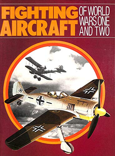 Fighting Aircraft of World Wars One and Two