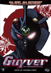 Guyver - The Bioboosted Armour: Volume 1 - Days Of Future Past [DVD] 