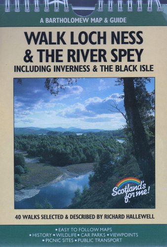 Walk Lock Ness and the River Spey