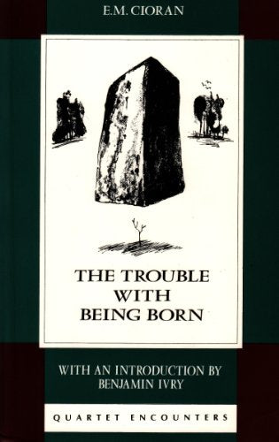 The Trouble with Being Born