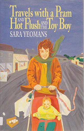 Travels with a Pram and Hot Flush and the Toy Boy