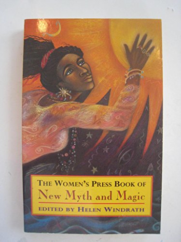 The Women's Press Book of New Myth and Magic