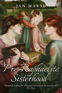 Pre-Raphaelite Sisterhood 