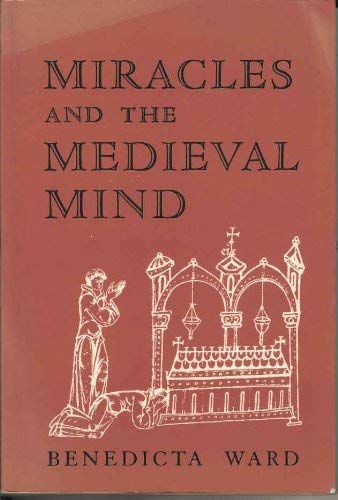 Miracles and the Mediaeval Mind