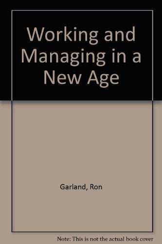 Working and Managing in a New Age