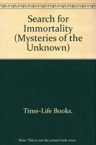 Search for Immortality