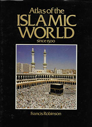 Atlas of the Islamic World since 1500