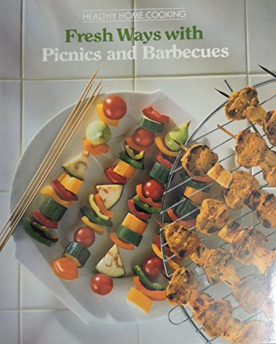 Fresh Ways with Picnics and Barbecues