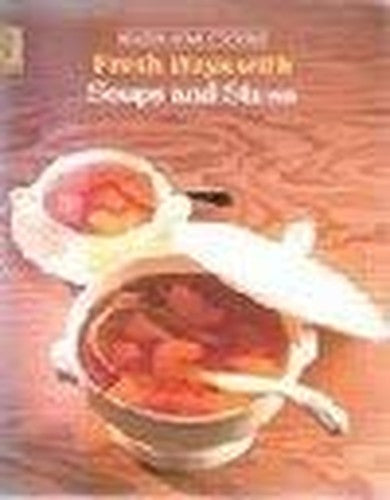 Fresh Ways with Soups and Stews