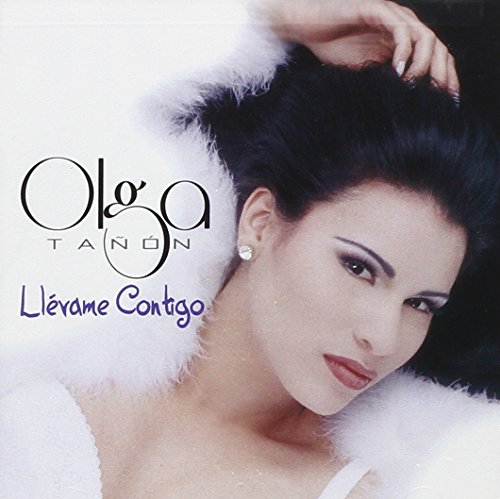 Olga Tanon - Llevame Contigo