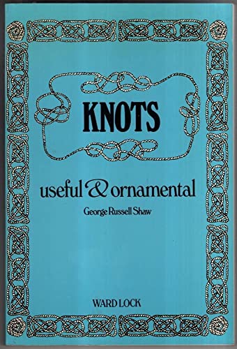Knots Useful and Ornamental
