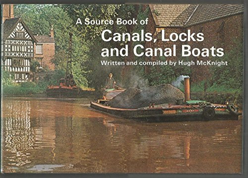 A source book of canals, locks and canal boats