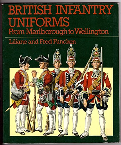 British infantry uniforms : from Marlborough to Wellington