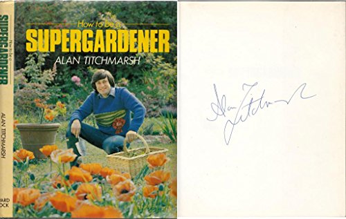 How to be a Supergardener