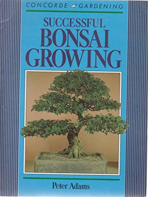 Successful Bonsai Growing