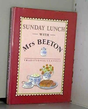 Sunday Lunch with Mrs. Beeton