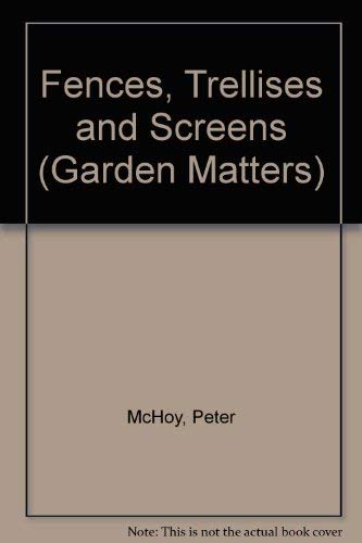 Fences, Trellises and Screens