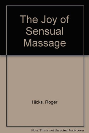 The Joy of Sensual Massage