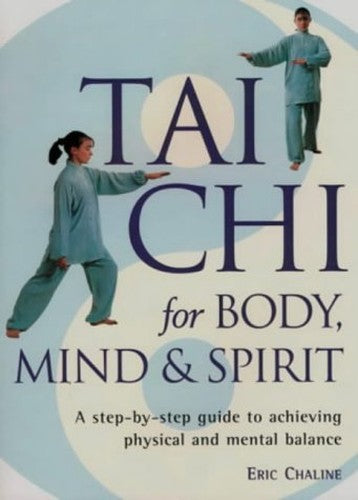 Tai Chi for Body, Mind and Spirit