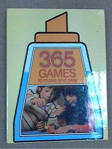 365 Games to Make and Play 